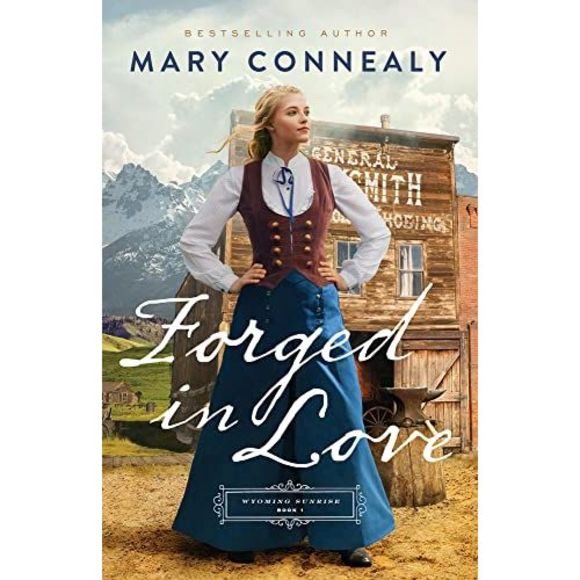 Forged in Love -- Mary Connealy - Picture 2 of 2